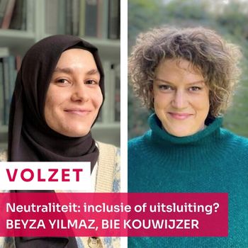 Foto Beya Yilmaz en Bie Kouwijzer: Neutraliteit: inclusie of uitsluiting?